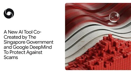 google-deepmind-and-singapore-government-announce-new-ai-tool-to-protect-citizens-against-scams