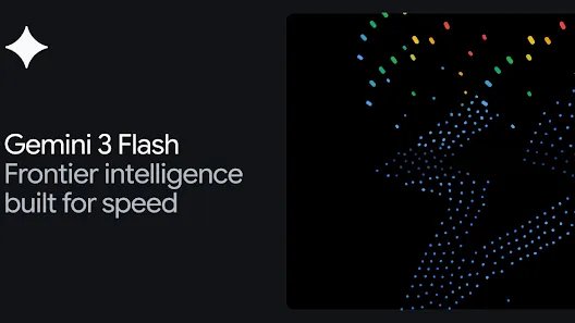 Gemini 3 Flash: frontier intelligence built for speed