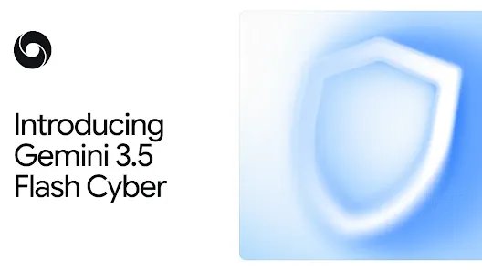 introducing-gemini-3.5-flash-cyber