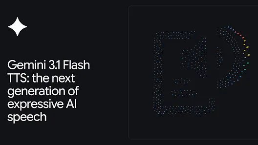 gemini-3.1-flash-tts:-the-next-generation-of-expressive-ai-speech